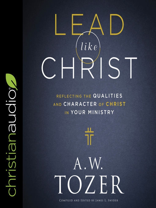 Title details for Lead like Christ by A.W. Tozer - Wait list